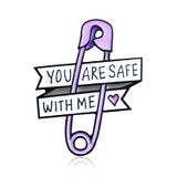 Pin cài, ghim cài trang trí kim loại - You are safe with me