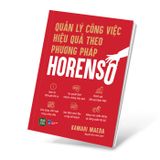 Quản lý công việc hiệu quả theo phương pháp Horenso