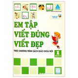 Em tập viết đúng viết đẹp - theo chương trình Sách giáo khoa mới (Cuốn lẻ)