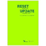 Reset Hiện Tại, Update Tương Lai