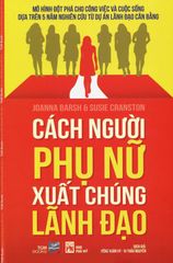 Cách Người Phụ Nữ Xuất Chúng Lãnh Đạo