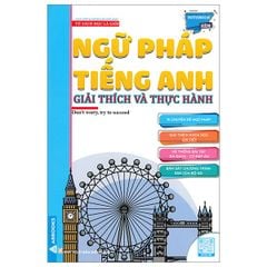 Ngữ Pháp Tiếng Anh - Giải Thích Và Thực Hành (Tái Bản 2024)