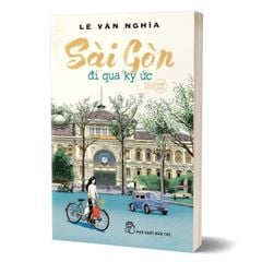 Sài Gòn - Đi qua ký ức