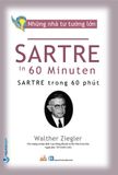 Những Nhà Tư Tưởng Lớn - SARTRE Trong 60 Phút