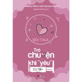 Sex Talk - Trò Chuyện Khi 