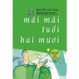 Mãi mãi tuổi hai mươi - Phiên bản đặc biệt tái bản lần thứ 13 (bìa cứng)