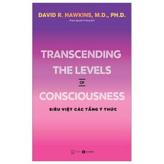 Transcending the levels of consciousness - Siêu việt các tầng ý thức