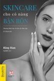 Skincare Cho Cô Nàng Bận Rộn