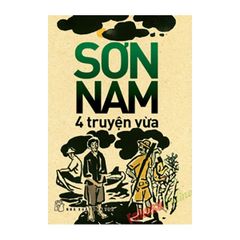 Sơn Nam - 4 Truyện Vừa