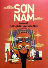 Sơn Nam - Đình Miễu Và Lễ Hội Dân Gian Miền Nam (TB 2018)