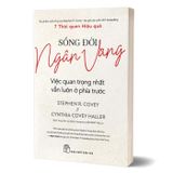 Sống Đời Ngân Vang - Việc Quan Trọng Nhất Vẫn Luôn Ở Phía Trước