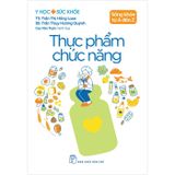 Y Học Và Sức Khỏe - Sống Khỏe Từ A Đến Z - Thực Phẩm Chức Năng