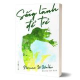 Sống lành để trẻ