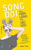 Sống Đời Vừa Hiền Vừa Sắc Sảo