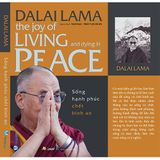 Sống hạnh phúc chết bình an - The Joy Of LIVING and dying in PEACE - Dalai Lama ( Tái bản 2022)