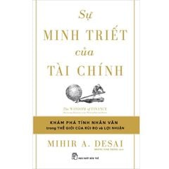 Sự minh triết của tài chính: Đi tìm tính nhân văn trong thế giới của rủi ro và lợi nhuận