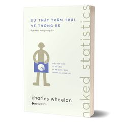 Naked Statistics - Sự Thật Trần Trụi Về Thống Kê