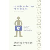 Naked Statistics - Sự Thật Trần Trụi Về Thống Kê