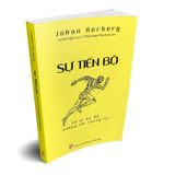 Sự tiến bộ - 10 lý do để hướng tới tương lai