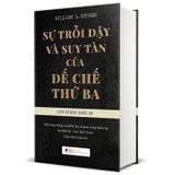 Sự Trỗi Dậy Và Suy Tàn Của Đế Chế Thứ 3 - Lịch Sử Đức Quốc Xã - Bìa Cứng