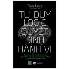 Tư Duy Logic Quyết Định Hành Vi