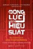 Tạo Động Lực - Tăng Hiệu Suất - Motivation And Performance