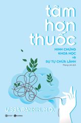 Tâm Hơn Thuốc - Minh Chứng Khoa Học Về Sự Tự Chữa Lành