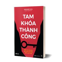 Tam khoá thành công - Biết làm người, biết nói chuyện, biết làm việc