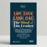 Tâm Thức Lãnh Đạo - The Mind Of The Leader (Tái bản 2023)