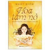 Hoa Tâm Nở - Khai Mở Hoa Tâm - Xoay Chuyển Cuộc Đời
