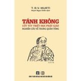 Tánh không - cốt tủy triết học phật giáo