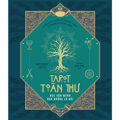 Tarot Toàn Thư - Đọc Vận Mệnh Qua Những Lá Bài