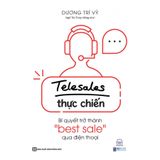 Telesale thực chiến - Bí quyết trở thành bestsale qua điện thoại