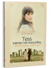 Tess - Một tâm hồn trong trắng - Tess Of The d’Urbervilles - A Pure Woman