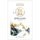 Bộ Sách Suối Thông (Bộ 3 Cuốn - Thả Trôi Phiền Muộn, Sống Đời Bình An, Làm Mới Vườn Tâm)