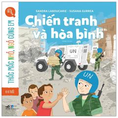 Thắc Mắc Nhỏ, Ngỏ Cùng Em - Chiến Tranh Và Hòa Bình