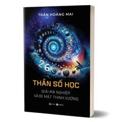 Thần số học - Giải mã nghiệp và bí mật thịnh vượng