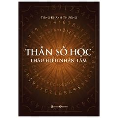 Thần Số Học - Thấu Hiểu Nhân Tâm