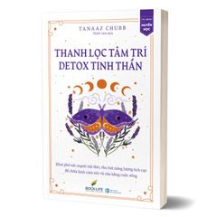 Thanh lọc tâm trí - Detox tinh thần