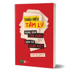 Thấu hiểu tâm lý - Đừng bán sản phẩm - Bán sự khác biệt