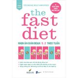The Fast Diet - Nhịn Ăn Gián Đoạn 5:2 Theo Tuần