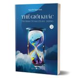 Thế Giới Khác - Tập 2 - Tìm Nhau Từ Hai Cõi Âm-Dương