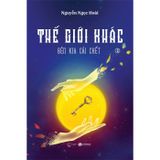Thế Giới Khác - Tập 3 - Bên Kia Cái Chết