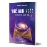 Thế Giới Khác - Tập 4 - Huyền Mặc Thiên Thư