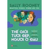 Thế giới tươi đẹp người ở đâu