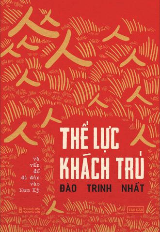 Cá Chép - Thế Lực Khách Trú Và Vấn Đề Di Dân Vào Nam Kỳ (Tái Bản 2019)