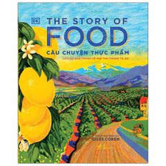 The Story Of Food - Câu Chuyện Thực Phẩm