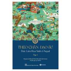 Theo chân Đạo sư – Đức Liên Hoa Sinh ở Nepal - Tập 1