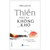 Thiền Thật Ra Không Khó