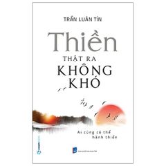 Thiền Thật Ra Không Khó